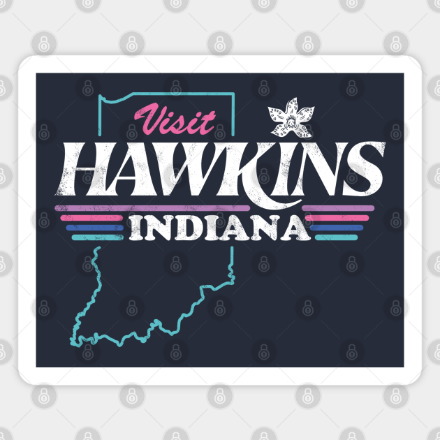 Visit Hawkins, Indiana Stranger Things 1980s Tourist Souvenir design